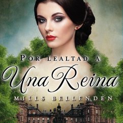 Por lealtad a una reina (MP3-Download) - Bellenden, Mills