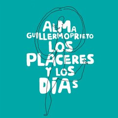 Los placeres y los días (MP3-Download) - Guillermoprieto, Alma