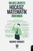 On Bes Derste Hocasiz Matematik Ögrenmek