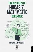 On Bes Derste Hocasiz Matematik Ögrenmek - Bargues, Maurice