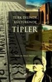 Türk Dilinde, Kültüründe Tipler