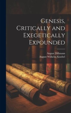 Genesis, Critically and Exegetically Expounded - Knobel, August Wilhelm; Dillmann, August