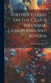 Further Studies On The Ciliate Infusoria, Licnophora And Boveria