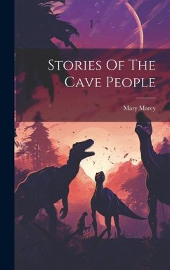 Stories Of The Cave People - Marcy, Mary