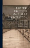 Cortina Practical Manual Of Conversation: English For Hebrews, Consisting Of A Series Of Lessons Containing The Most Useful Vocabularies And Dialogues