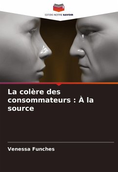 Cover La colère des consommateurs : À la source
