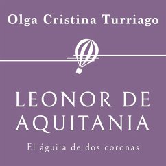 Cover Leonor de Aquitania. El águila de dos coronas (MP3-Download)