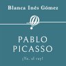 Pablo Picasso. ¡Yo, el rey!... - Bild 1