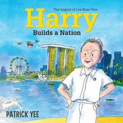 Harry Builds a Nation: The Legacy of Lee Kuan Yew (MP3-Download) - Yee, Patrick