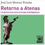 Retorno a Atenas. La democracia como principio antioligárquico (MP3-Download)