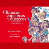 Olmecas, zapotecos y mixtecos. Los indígenas de Mesoamérica IV (MP3-Download)