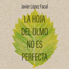 La hoja del olmo no es perfecta (MP3-Download) - Facal, Javier López