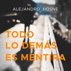 Todo lo demás es mentira (MP3-Download) - Hosne, Alejandro