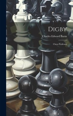 Digby: Chess Professor - Barns, Charles Edward