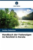 Handbuch der Fadenalgen im Reisfeld in Kerala