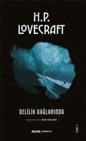 Delilik Daglarinda - Phillips Lovecraft, Howard