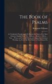 The Book of Psalms: As Translated, Paraphrased, Or Imitated by Some of the Most Eminent English Poets; Viz. Addison ... Brady ... Milton .