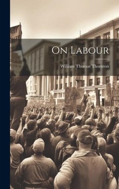 On Labour - Thornton, William Thomas