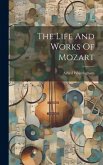 The Life And Works Of Mozart