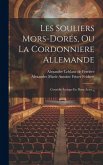 Les Souliers Mors-dorés, Ou La Cordonniere Allemande: Comédie Lyrique En Deux Actes...