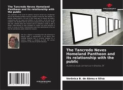 The Tancredo Neves Homeland Pantheon and its relationship with the public - B. de Abreu e Silva, Verônica