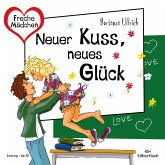 Freche Mädchen: Neuer Kuss, neues Glück (MP3-Download)