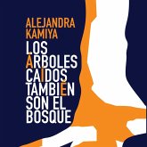 Los árboles caídos también son el bosque (MP3-Download) Los árboles caídos también son el bosque (MP3-Download)