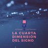 La cuarta dimensión del signo... - Bild 1