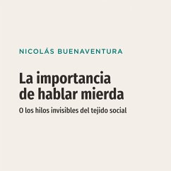 La importancia de hablar mierda (MP3-Download) - Buenaventura, Nicolás