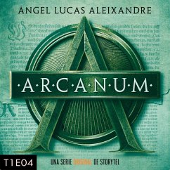 Arcanum - T1E04 (MP3-Download) - Aleixandre, Ángel Lucas