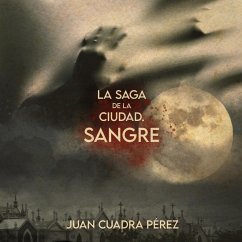 La saga de la Ciudad. Sangre (MP3-Download) - Pérez, Juan Cuadra