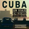 Cuba: Viaje al fin de la revolución... - Bild 1