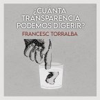 ¿Cuánta transparencia podemos digerir? (MP3-Download)