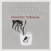 ¿Cuánta transparencia podemos digerir? (MP3-Download)