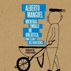 Mientras embalo mi biblioteca (MP3-Download) - Manguel, Alberto