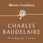 Charles Baudelaire. El verdugo de sí mismo (MP3-Download)