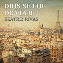 Dios se fue de viaje (MP3-Download) - Rivas, Beatriz