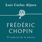 Frédéric Chopin. El espíritu de la música (MP3-Download) Frédéric Chopin. El espíritu de la música (MP3-Download)