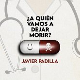 ¿A quién vamos a dejar morir?. Sanidad pública, crisis y la importancia de lo político (MP3-Download)