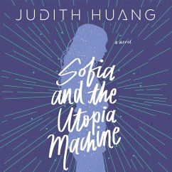 Sofia and the Utopia Machine (MP3-Download) - Huang, Judith