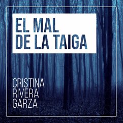 El mal de la taiga (MP3-Download) - Garza, Cristina Rivera