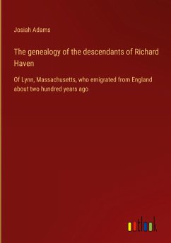 The genealogy of the descendants of Richard Haven