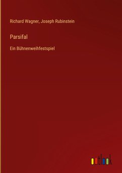 Parsifal - Wagner, Richard; Rubinstein, Joseph