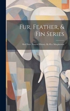 Fur, Feather, & Fin Series: Red Deer. Natural History, By H.a. Macpherson - Anonymous