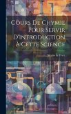 Cours De Chymie Pour Servir D'introduction À Cette Science