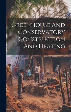 Cover Greenhouse And Conservatory Construction And Heating