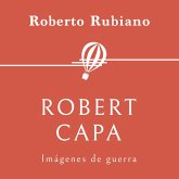 Robert Capa. Imágenes de guerra (MP3-Download)