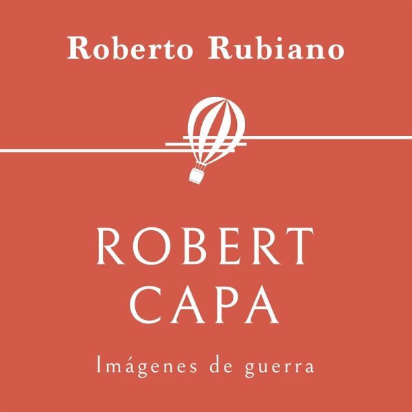 Robert Capa. Imágenes de guerra (MP3-Download)