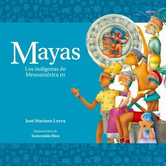 Mayas. Los indígenas de Mesoamérica III (MP3-Download) - Leyva, José Mariano