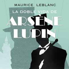 La doble vida de Arsène Lupin (MP3-Download) - Leblanc, Maurice